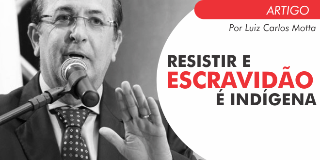 Portaria da escravidão é indígena