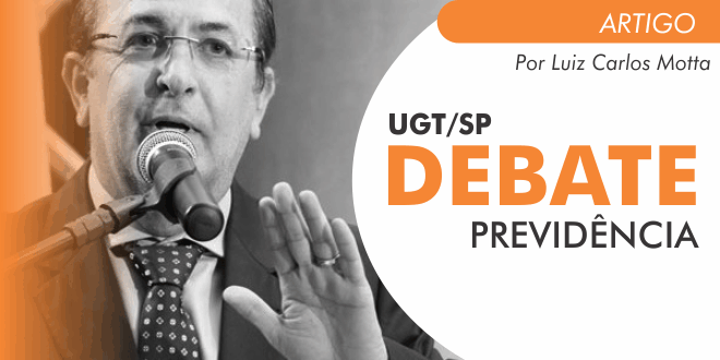 UGT/SP DEBATE PREVIDÊNCIA UGT DEBATE PREVIDÊNCIA